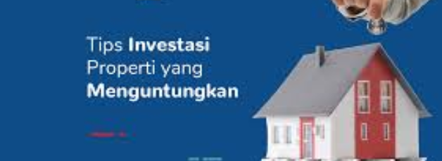 Tips Memilih Rumah yang Tepat untuk Investasi